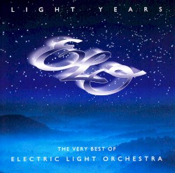 Light Years: The Very Best of Electric Light Orchestra