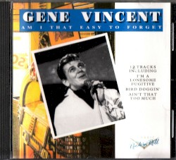 Am I That Easy to Forget