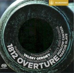 1812 Overture / "Moscow" Cantata / Marche Slave