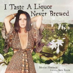 I TASTE A LIQUOR NEVER BREWED