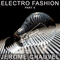 Electro Fashion, Part 5