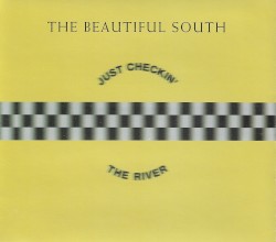 The River / Just Checkin’
