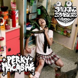 Perky Macabre / Smoking Symbiote