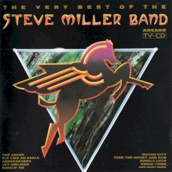 The Very Best of the Steve Miller Band