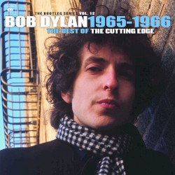 The Bootleg Series, Vol. 12: 1965–1966, The Best of the Cutting Edge