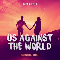 Us Against the World (Da Tweekaz remix)