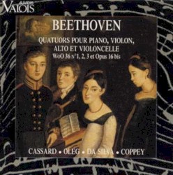 Quatuors pour piano, violon, alto et violoncelle WoO 36 N°1, 2, 3 et Opus 16 bis
