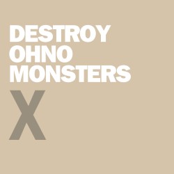 Destroy Ohno Monsters X