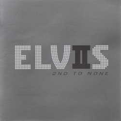 Elvis: 2nd to None