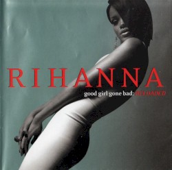 Good Girl Gone Bad: Reloaded