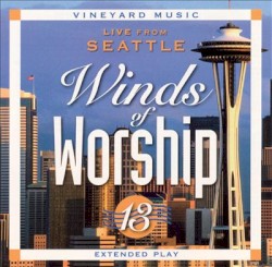 Winds of Worship 13: Live From Seattle
