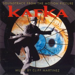 Kafka: Soundtrack From the Motion Picture