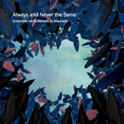 Always and Never the Same