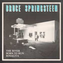 The River / Born to Run / Rosalita