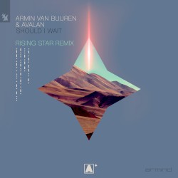 Should I Wait (Armin van Buuren presents Rising Star remix)