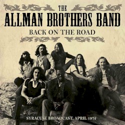 Back on the Road: Syracuse Broadcast, April 1972