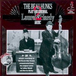 The Beau Hunks Play the Original Laurel & Hardy Music, Vol. 2