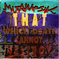 That Which Death Cannot Destroy