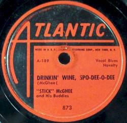 Drinkin’ Wine Spo-Dee-O-Dee / Blues Mixture (I’d Rather Drink Muddy Water)