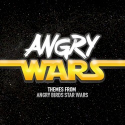 Angry Wars (Themes From Angry Birds Star Wars)