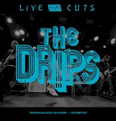 Live Cuts (Live at Teragram Ballroom and the Independent, Dec. 2015)