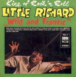 King of Rock 'n Roll Little Richard "Wild and Frantic"