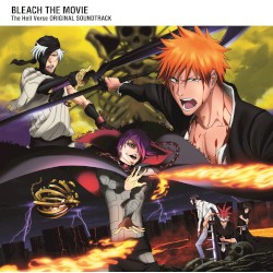 BLEACH THE MOVIE: The Hell Verse Original Soundtrack