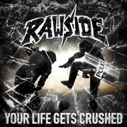 Your life gets crushed