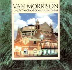 Live at the Grand Opera House Belfast
