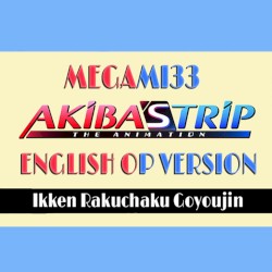 Akiba's Trip OP 1 (English Version)