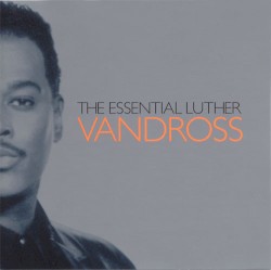 The Essential Luther Vandross