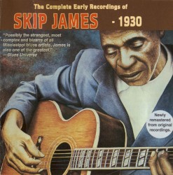 The Complete Early Recordings of Skip James