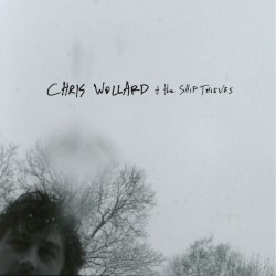 Chris Wollard & The Ship Thieves