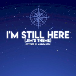 I’m Still Here (Jim’s Theme)