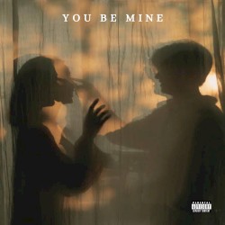 You Be Mine