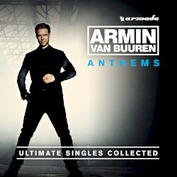 Armin Anthems (Ultimate Singles Collected) (extended versions)