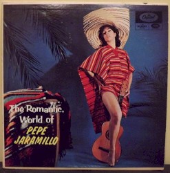 The Romantic World of Pepe Jaramillo