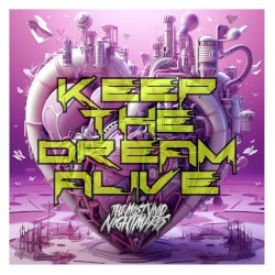 Keep the Dream Alive