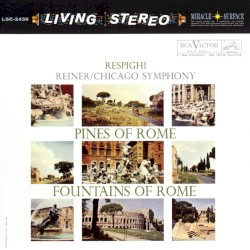 Pines of Rome / Fountains of Rome