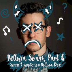 Helluva Songs, Pt. 6