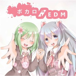 ボカロEDM