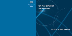 Ten Part Invention - Live at Wangaratta - The Music of Roger Frampton