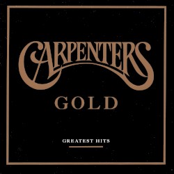 Carpenters Gold (Greatest Hits)