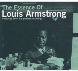 The Essence of Louis Armstrong