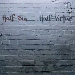 Half-Sin, Half-Virtue
