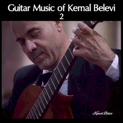 Guitar Music of Kemal Belevi 2