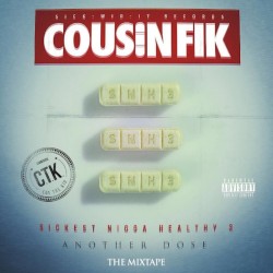 Sickest Nigga Healthy 3 : Another Dose