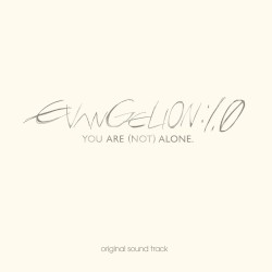 evangelion:1.0 you are (not) alone. original sound track
