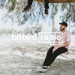 San Holo presents: bitbird Radio #019