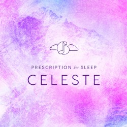 Prescription for Sleep: Celeste